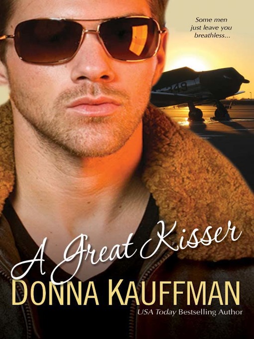 Title details for A Great Kisser by Donna Kauffman - Available